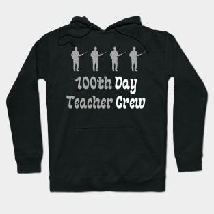 100th Day Teacher Crew Hoodie